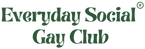 Everyday Social Gay Club